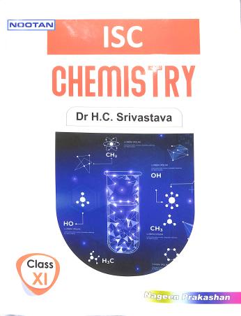 Book cover number 1 for Nootan ISC Chemistry Class 11 (2024-25) written by H. C. Srivastava published by Nageen Prakashan Pvt. Ltd.