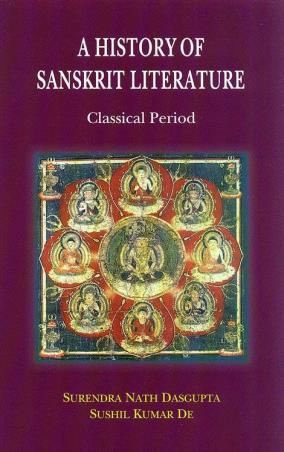 Book cover number 1 for A History Of Sanskrit Literature - Classical Period written by Surendranath Dasgupta, Sushil Kumar Dey published by Motilal Banarsidass Publishing House