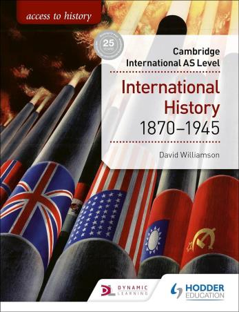 Book cover number 1 for Access To History For Cambridge International AS Level : International History 1870-1945 written by David Williamson published by Hodder Education