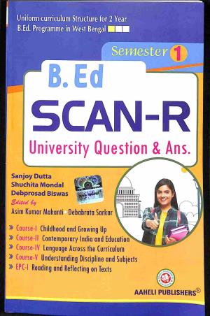 Book cover number 1 for B. Ed Scan - R Semester 1 (University Question & Ans.) 2024 written by Sanjoy Dutta, Debprosad Biswas, Shuchita Mondal published by Aaheli Publishers