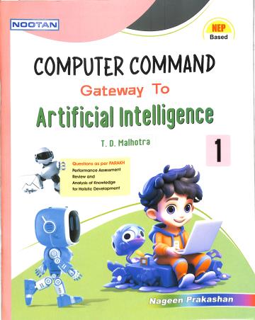 Book cover number 1 for Nootan Computer Command Gateway To Artificial Intelligence 1 (NEP) written by T. D. Malhotra published by Nageen Prakashan Pvt. Ltd.