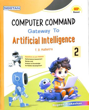 Book cover number 1 for Nootan Computer Command Gateway To Artificial Intelligence 2 (NEP) written by T. D. Malhotra published by Nageen Prakashan Pvt. Ltd.