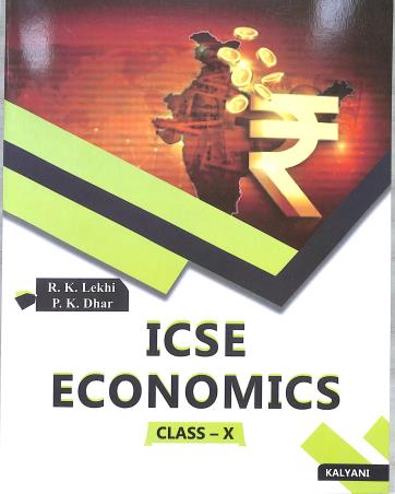 Book cover number 1 for ICSE Economics Class 10 written by R. K. Lekhi, P. K. Dhar published by Kalyani Publishers
