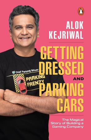 Book cover number 1 for Getting Dressed And Parking Cars written by Alok Kejriwal published by Penguin Books