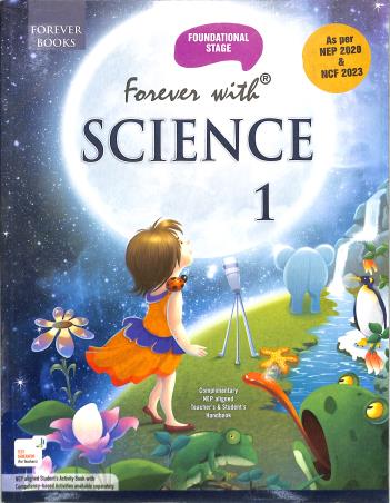 Book cover number 1 for Forever With Science Foundational Stage 1 (NEP 2020 / NCF 2023) written by Rajender Shah, Ramya Leela Frank published by Forever Books Pvt. Ltd