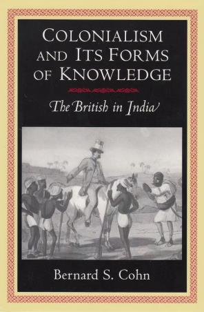 Book cover number 1 for Colonialism And Its Forms Of Knowledge : The British In India written by Bernard S. Cohn published by Princeton University Press