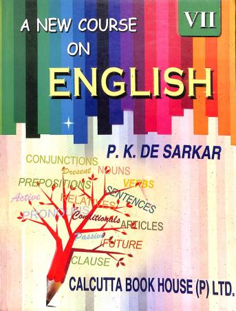 Book cover number 1 for A New Course On English Class 7 (2024) written by P. K. De Sarkar published by Calcutta Book House (P) Ltd