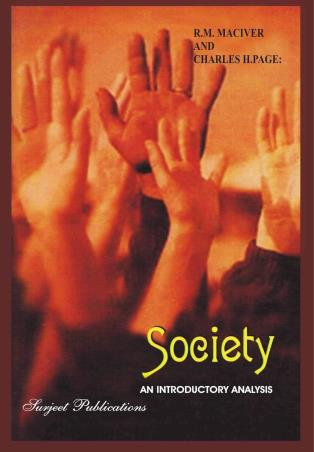 Book cover number 1 for Society : An Introductory Analysis written by R. M. Maciver, Charles H. Page published by Surjeet Publications