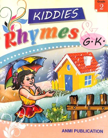Book cover number 1 for Kiddies Rhymes G.K. Grade 2 written by NA published by Anmi Publication