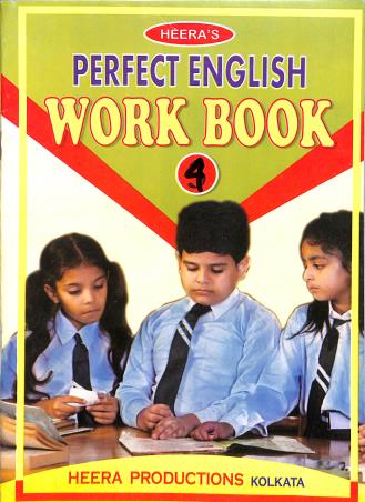 Book cover number 1 for Perfect English Work Book 4 written by A. K. Ray, G. S. Martin published by Heera  Productions