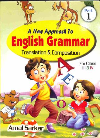 Book cover number 1 for A New Approach To English Grammar Traslation &  Composition Part 1 Class 3 & 4 written by Amal Sarkar published by Ranjan Prakashan