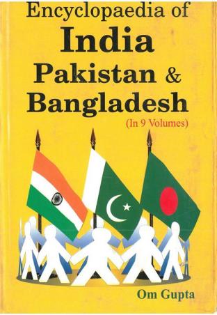 Book cover number 1 for Encyclopaedia Of India, Pakistan And Bangladesh (Volume 1 To 9) written by Om Gupta published by Gyan Books Pvt. Ltd.
