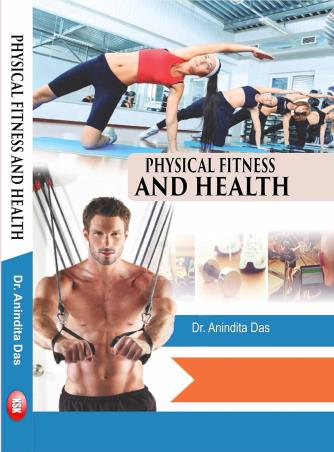 Book cover number 1 for Physical Fitness And Health written by Anindita Das published by Khel Sahitya Kendra