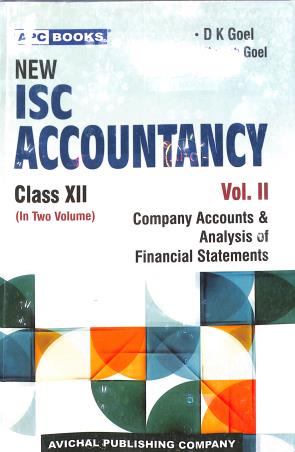 Book cover number 2 for APC New ISC Accountancy Class 12 Vol. 1 & 2 (2025) written by D. K. Goel published by Avichal Publishing Company