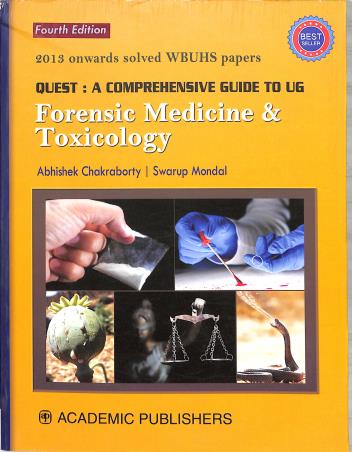 Book cover number 1 for Quest : A Comprehensive Guide To UG Forensic Medicine And Toxicology written by Abhisek Chakraborty, Swarup Mondal published by Academic Publishers