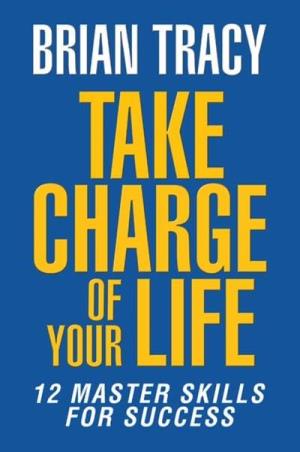 Book cover number 1 for Take Charge Of Your Life : The 12 Master Skills For Success written by Brian Tracy published by G & D Media