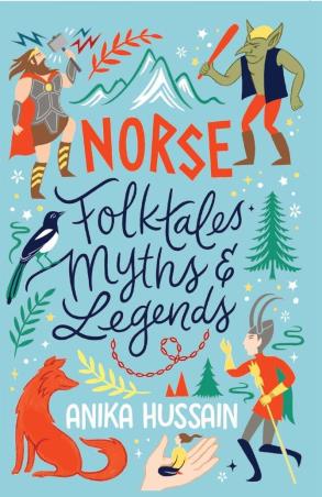 Book cover number 1 for Norse Folktales Myths And Legends written by Anika Hussain published by Scholastic