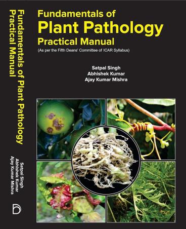 Book cover number 1 for Fundamentals Of Plant Pathology : Practical Manual written by Abhishek Kumar, Ajay Kumar Mishra, Satpal Singh published by Deepika Book Agency