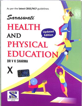 Book cover number 1 for Saraswati Health And Physical Education 10 (NCF) CBSE written by V. K. Sharma published by New Saraswati House (India) Pvt. Ltd.
