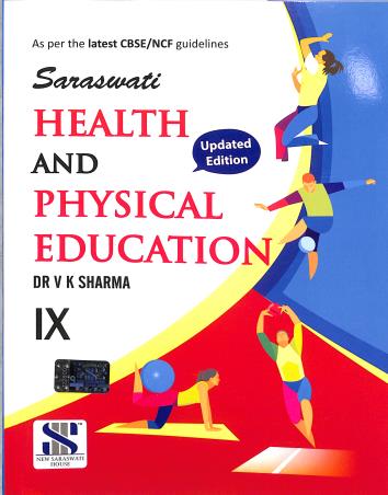 Book cover number 1 for Saraswati Health And Physical Education 9 (NCF) CBSE written by V. K. Sharma published by New Saraswati House (India) Pvt. Ltd.