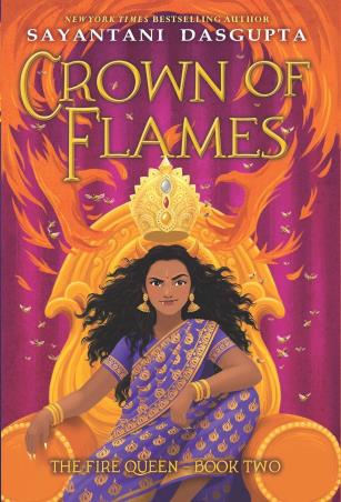 Book cover number 1 for The Fire Queen 2 : Crown Of Flames written by Sayantani Dasgupta published by Scholastic