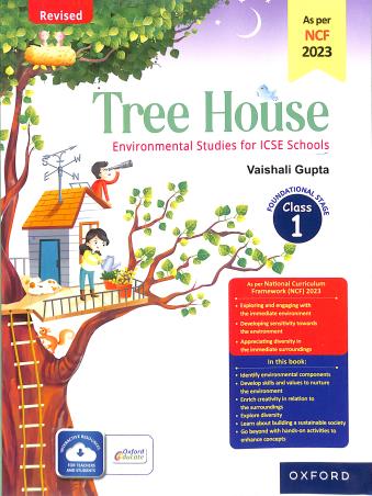 Book cover number 1 for Tree House Class 1 (Environmental Studies For ICSE  School) NCF 2023 written by Vaishali Gupta published by Oxford University Press