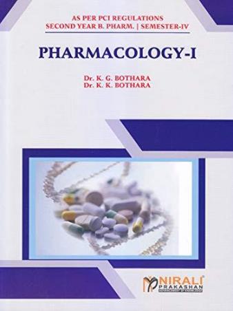 Book cover number 1 for Pharmacology - 1 : 2nd Year B. Pharm (Semester-4) written by K. G. Bothara, K. K. Bothara published by Nirali Prakashan