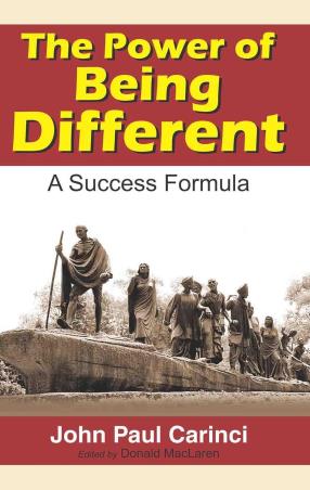 Book cover number 1 for The Power Of Being Different : A Success Formula written by John Paul Carinci published by Better Yourself Books