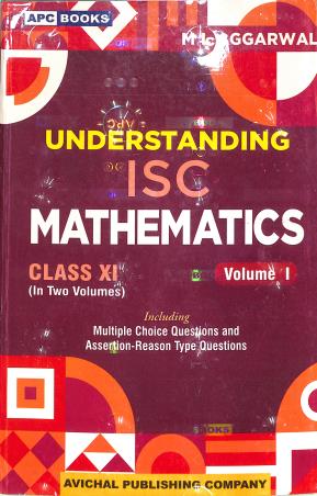 Book cover number 1 for APC Understanding ISC Mathematics Class 11 : Volume 1 & 2 (2026) written by M. L. Agarwal published by Avichal Publishing Company
