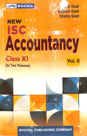 Book cover number 2 for APC New ISC Accountancy Class 11 Vol. 1 & 2 (2026) written by D. K. Goel, Rajesh Goel, Shelly Goel published by Avichal Publishing Company
