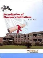 Book cover number 1 for Accreditation Of Pharmacy Institution written by S. B. Bhise published by Nirali Prakashan