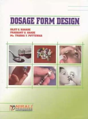Book cover number 1 for Dosage From Design written by Sujit S. Kakade, Prashant H. Khade, Trusha Y. Futtewar published by Nirali Prakashan