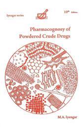 Book cover number 1 for Pharmacognosy Of Powdered Crude Drugs written by M. A. Iyengar published by BSP Books Pvt. Ltd.