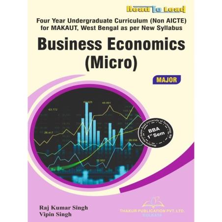 Book cover number 1 for Business Economics (Micro) Major BBA Semester 1 (NEP 2020) written by Raj Kumar Singh, Vipin Singh published by Thakur Publication Pvt. Ltd.