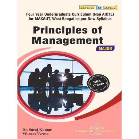 Book cover number 1 for Principles Of Management (Major) BBA Semester 1 written by Vikrant Verma, Saroj Kumar published by Thakur Publication Pvt. Ltd.
