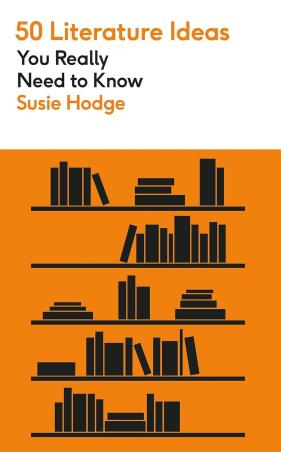 Book cover number 1 for 50 Literature Ideas You Really Need To Know written by Susie Hodge published by Greenfinch