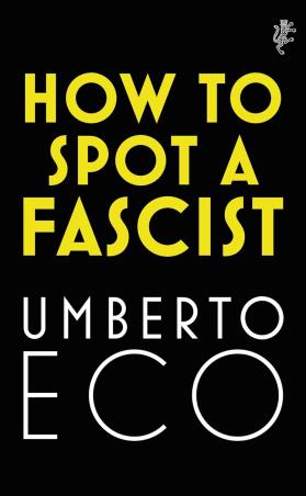 Book cover number 1 for How To Spot A Fascist written by Umberto Eco published by Harvill Secker