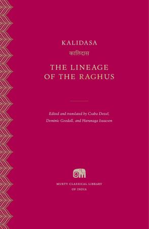 Book cover number 1 for The Lineage Of The Raghus written by Csaba Dezs Kalidasa, Dominic Goodall, Harunaga Isaacson published by Harvard University Press