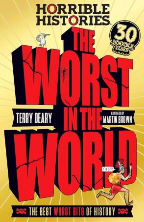 Book cover number 1 for Horrible Histories : The Worst In The World written by Terry Deary published by Scholastic