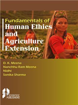 Book cover number 1 for Fundamentals Of Human Ethics And Agriculture Extension written by D. K. Meena published by Scientific Publishers