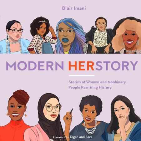 Book cover number 1 for Modern Her Story : Stories Of Women And Nonbinary People Rewriting History written by Blair Imani published by Ten Speed Press
