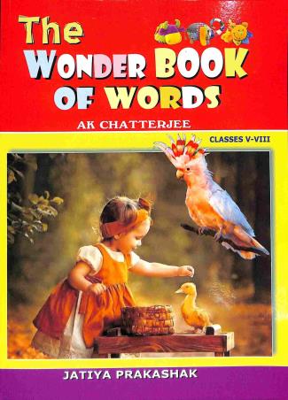 Book cover number 1 for The Wonder Book Of Words Class 5-8 written by A. K. Chatterjee published by Jatiya Prakashak