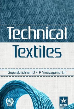 Book cover number 1 for Technical Textiles written by D. Gopalakrishnan, P. Vinayagamurthi published by Daya Publishing House