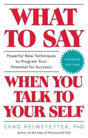 Book cover number 1 for What To Say When You Talk To Your Self written by Shad Helmstetter published by Simon & Schuster