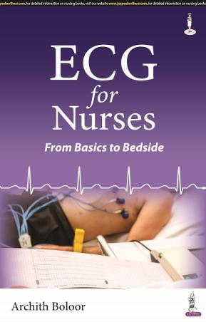 Book cover number 1 for ECG For Nurses : From Basics To Bedside written by Archith Boloor published by Jaypee Brothers Medical Publishers (P) Ltd.
