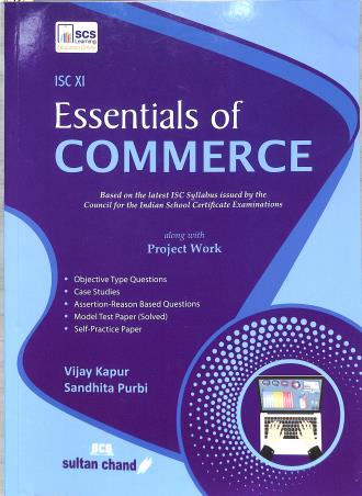 Book cover number 1 for Essentials Of Commerce ISC 11 (Along With Project Work) 2024 written by Vijay Kapur, Sandhita Purbi published by Sultan Chand & Sons (P) Ltd