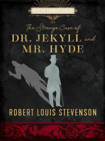 Book cover number 1 for The Strange Case Of Dr. Jekyll And Mr. Hyde (Chartwell Classics) written by Robert Louis Stevenson published by Chartwell Books