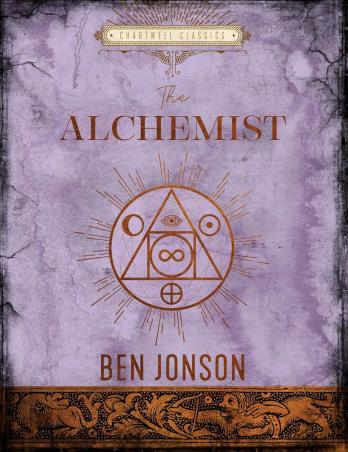 Book cover number 1 for The Alchemist (Chartwell Classics) written by Ben Jonson published by Chartwell Books