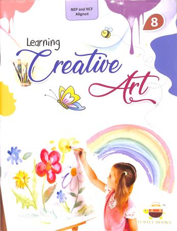 Book cover number 1 for Learning Creative Art  8 (NEP & NCF) written by NA published by Turtle Books Pvt. Ltd.