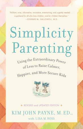 Book cover number 1 for Simplicity Parenting written by Kim John Payne published by Ballantine Books